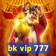 bk vip 777